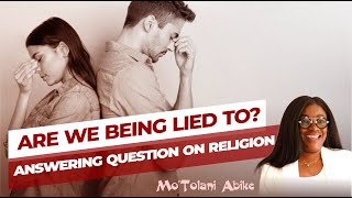 Are We Being Lied To  Question About Christianity and Religion With MoTolani Abike thewellxp [upl. by Enimassej]