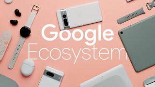 The Google Ecosystem explained compared to Apple [upl. by Anahsal]