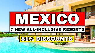 Top 7 BRAND NEW AllInclusive Resorts In MEXICO 202425 [upl. by Washburn]