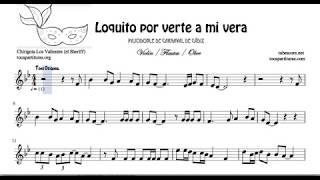 Loquito por Verte a mi Vera Pasodoble de Carnaval Partitura de Flautas Violin Oboe Los Valientes [upl. by Terina]