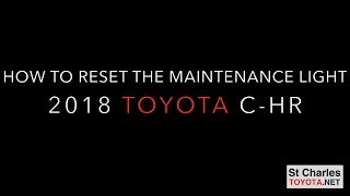 2018 C HR Maintenance Reset [upl. by Trev]