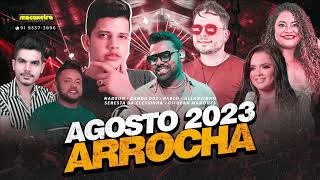 SET ARROCHA 2023 EDIÇÃO DE AGOSTO  MACAXEIRA PRODUÇÕES [upl. by Nodnek]