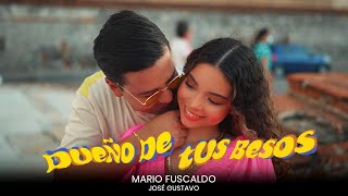 Dueño De Tus Besos  Mario Fuscaldo Video Oficial [upl. by Tirrej444]