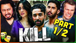 KILL Movie Reaction Part 12  Lakshya  Raghav Juyal  Tanya Maniktala [upl. by Chap]