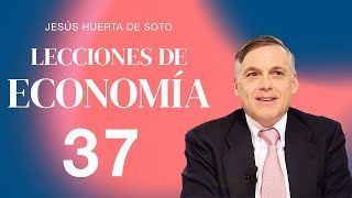 Lecciones de Economía con Huerta de Soto  37 [upl. by Neirad]