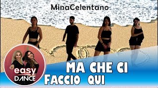 MinaCelentano  Ma Che Ci Faccio Qui  BALLO DI GRUPPO  Bachatango  cha cha  Easydance  Passi [upl. by Marte]