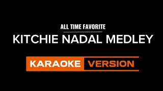 KITCHIE NADAL MEDLEY KARAOKE [upl. by Vani]