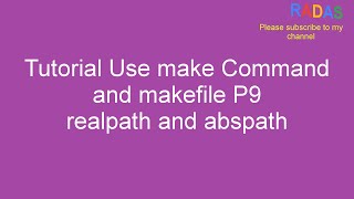 9 realpath and abspath path of filename in makefile  Tutorial Use make Command and makefile P9 [upl. by Aitan649]