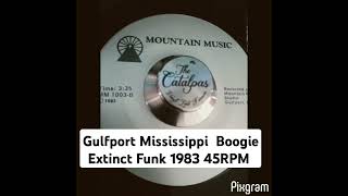 Extinct Boogie Gulfport Mississippi 1983 45RPM DosCatalpas Vinyl Collection [upl. by Eelsha]