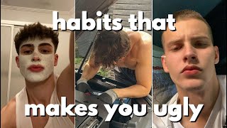 8 habits that makes you ugly no bs full guide [upl. by Ecinrahs]