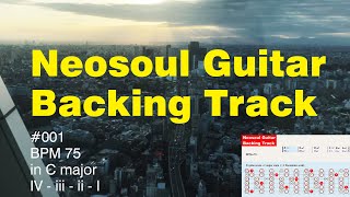 Neosoul Guitar Backing Track 001  BPM 75 in C major [upl. by Philo]