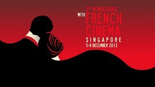 3rd Rendezvous with French Cinema  Singapore  58 December 2013 [upl. by Nary]