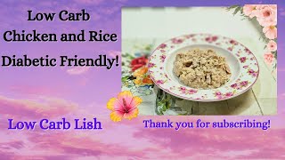 Low Carb Chicken and Rice Diabetic Friendly [upl. by Vacla]