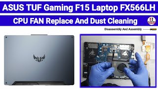 How To Replace CPU FAN And Dust Cleaning  Asus Tuf Gaming F15 FX506LH  Disassembly And Assembly [upl. by Amlus]