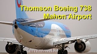 Thomson Boeing 767300 amp 737800s Operations at Mahon Airport [upl. by Nnyloj]