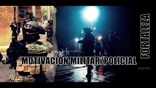 Motivación MilitarPolicial  «Fortaleza» [upl. by Heida]