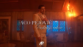 Aco Pejovic  Poslednji valcer Official Video 2024 [upl. by Aehtla]