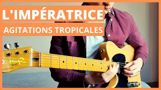 LIMPÉRATRICE  Agitations Tropicales Cover [upl. by Hulburt]