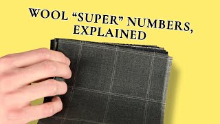 Wool SUPER Numbers Explained  What Do Suit Fabric Super 100s 180s Mean [upl. by Gnod]