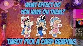 ⚡️What Effect Do You Have on Them⚡️ Pick a Card Love Tarot Reading [upl. by Narda]