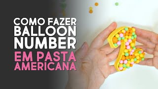 Balloon Number em Pasta Americana [upl. by Weywadt]