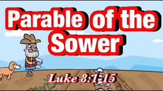 The Parable of the Sower The Four SoilsLuke 8115 [upl. by Didier]