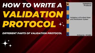 How to Write a Validation Protocol  Different Parts of Validation Protocol [upl. by Coshow]