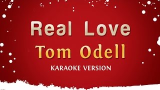 Tom Odell  Real Love Karaoke Version [upl. by Llehsor]