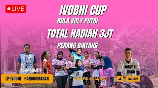 🔴LIVE VOLLEYBALL PUTRI  AHNI FARM VS 4R  IVOBHI CUP [upl. by Eirallih209]