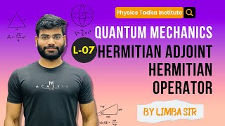 hermitian operator in quantum mechanics hermitian adjoint of operatorcsir net physics iit jam phy [upl. by Ttegirb294]