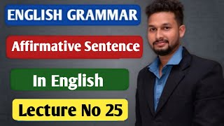 Affirmative Sentence in English  English Grammar  Lecture 25  JR Tutorials [upl. by Hibbitts]