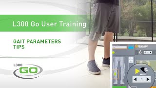 Gait Parameter Tips  L300 Go HCP User Training  Bioness [upl. by Irehc]