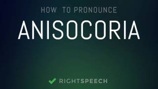 Anisocoria  How to pronounce Anisocoria [upl. by Allissa]