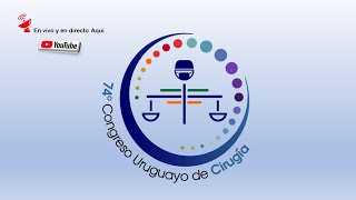 3  74º CONGRESO URUGUAYO DE CIRUGÍA  18 de Noviembre de 2024 Tarde [upl. by Tegdirb778]