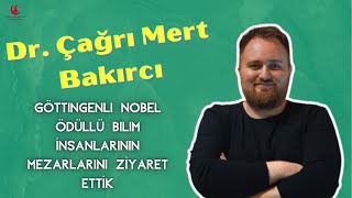 Dr Çağrı Mert Bakırcı ile Göttingenli Nobel bilim insanlarının mezarlarını ziyaret ettik 81023 [upl. by Annawit]