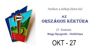 Az ORSZÁGOS KÉKTÚRA  27szakasz Nagynyugodó  Hollóháza [upl. by Eseuqcaj322]