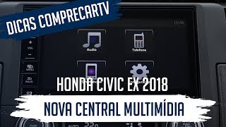 Honda Civic EX 2018  Nova Central Multimídia [upl. by Roer]