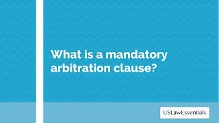 What is a mandatory arbitration clause [upl. by Enidanreb]