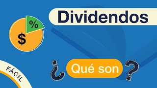 ¿Qué son los DIVIDENDOS  Explicado FÁCIL 🎓 [upl. by Yahc490]