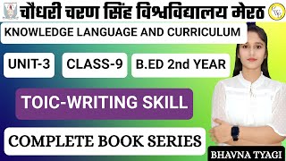 Knowledge language curriculum Unit2WRITING SKILLS Bed 2nd Year By Bhavna Tyagi [upl. by Clara]