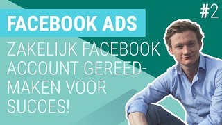 Adverteren op Facebook Hoe maak je een zakelijk Facebookaccount aan  stap voor stap uitgelegd [upl. by Modla]