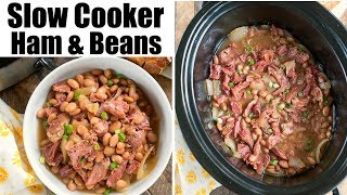 Homemade Slow Cooker Ham and Beans [upl. by Akinit]