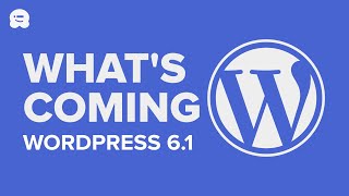 What’s Coming in WordPress 61 [upl. by Alisan69]