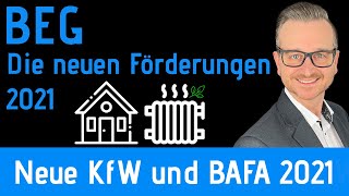 BEG  Die neuen Förderungen 2021 KfW  BAFA [upl. by Pasahow42]