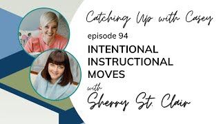 Intentional Instructional Moves with Sherry St Clair [upl. by Korwin664]