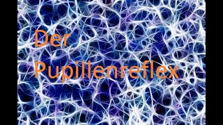 Der Pupillenreflex  Neurologie [upl. by Millford]