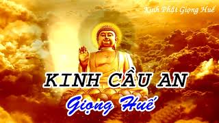 KINH CẦU AN  GIỌNG HUẾ Thầy Thích Ân Điền [upl. by Fitts]