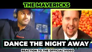 The Mavericks  Dance The Night Away Official Video  First Time Reaction [upl. by Sal]