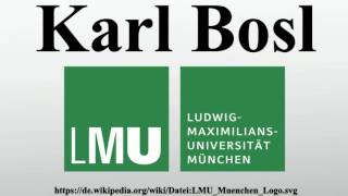 Karl Bosl [upl. by Silrak]