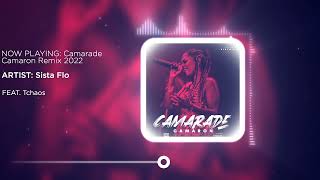 Sista Flo Feat Tchaos camarade camaron Remix 2022 [upl. by Zusman]